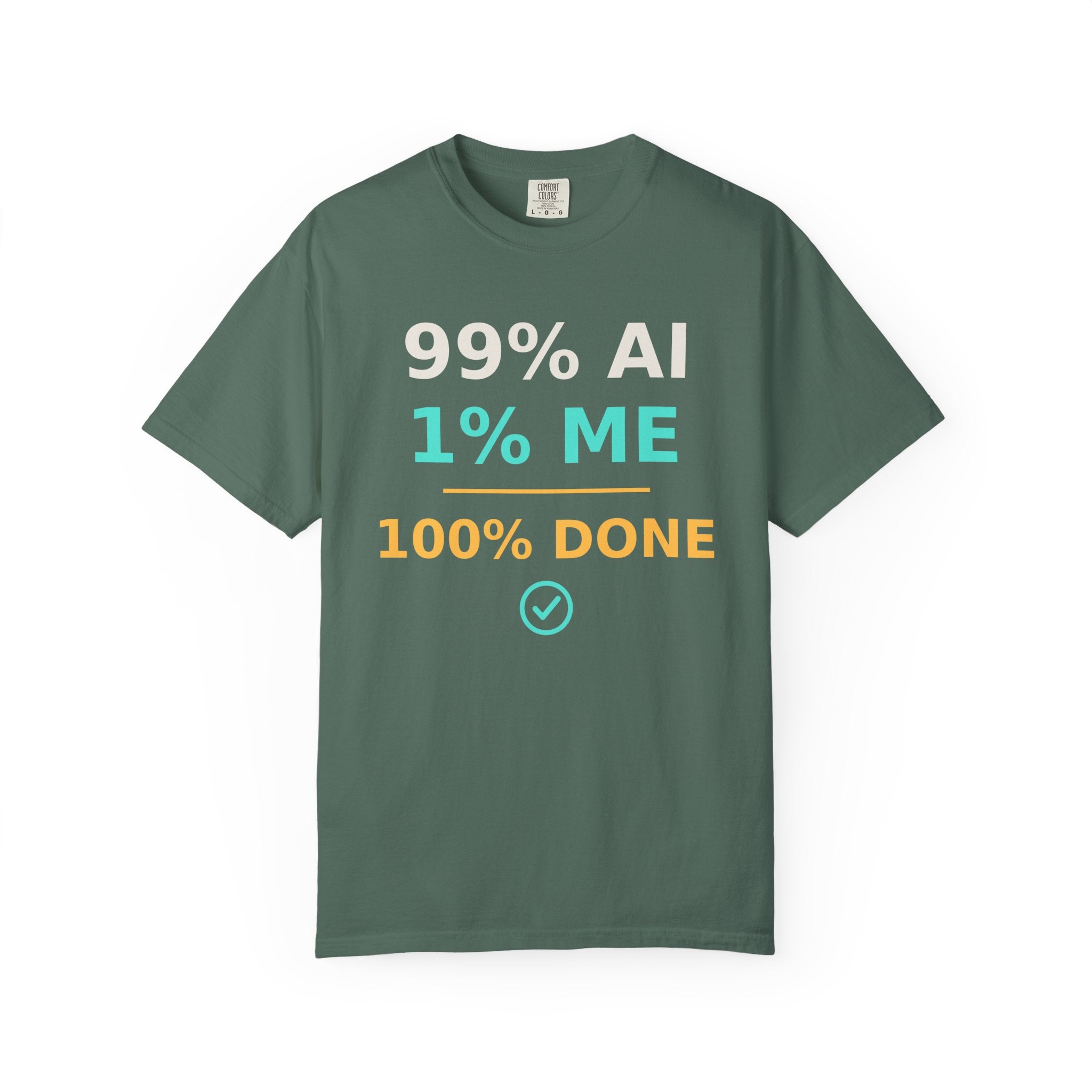 99 AI, 1 Me, 100% Done Funny T-Shirt, Programmer Gift, AI Meme Tee, Developer Productivity Shirt, Coding Tech Humor Nerd Gift