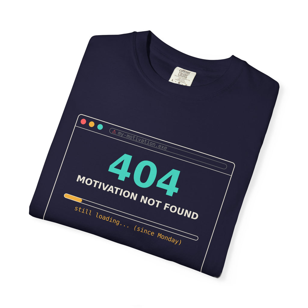 404 Motivation Not Found Funny T Shirt, Sarcastic Meme Tee, Programmer Gift, Tech Humor Shirt, Lazy Monday Nerd Gift for Coders