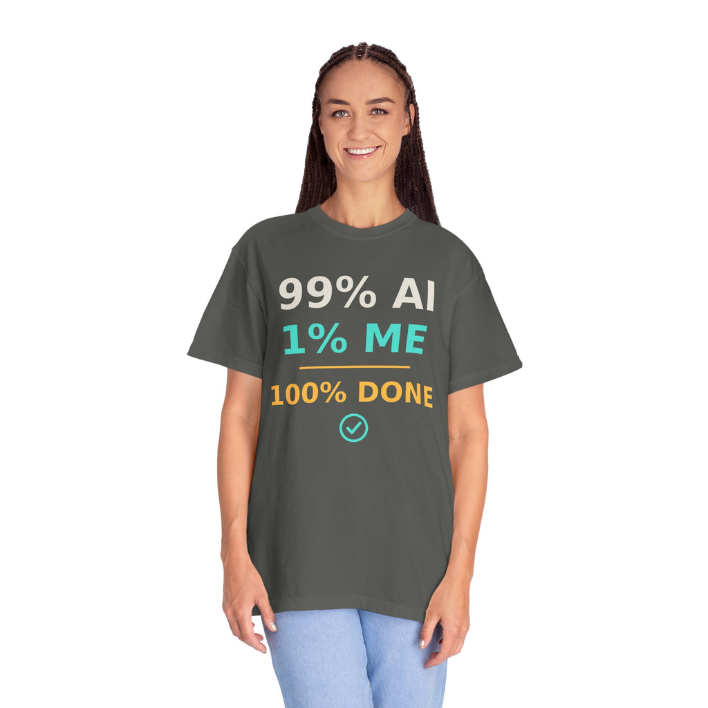 99 AI, 1 Me, 100% Done Funny T-Shirt, Programmer Gift, AI Meme Tee, Developer Productivity Shirt, Coding Tech Humor Nerd Gift