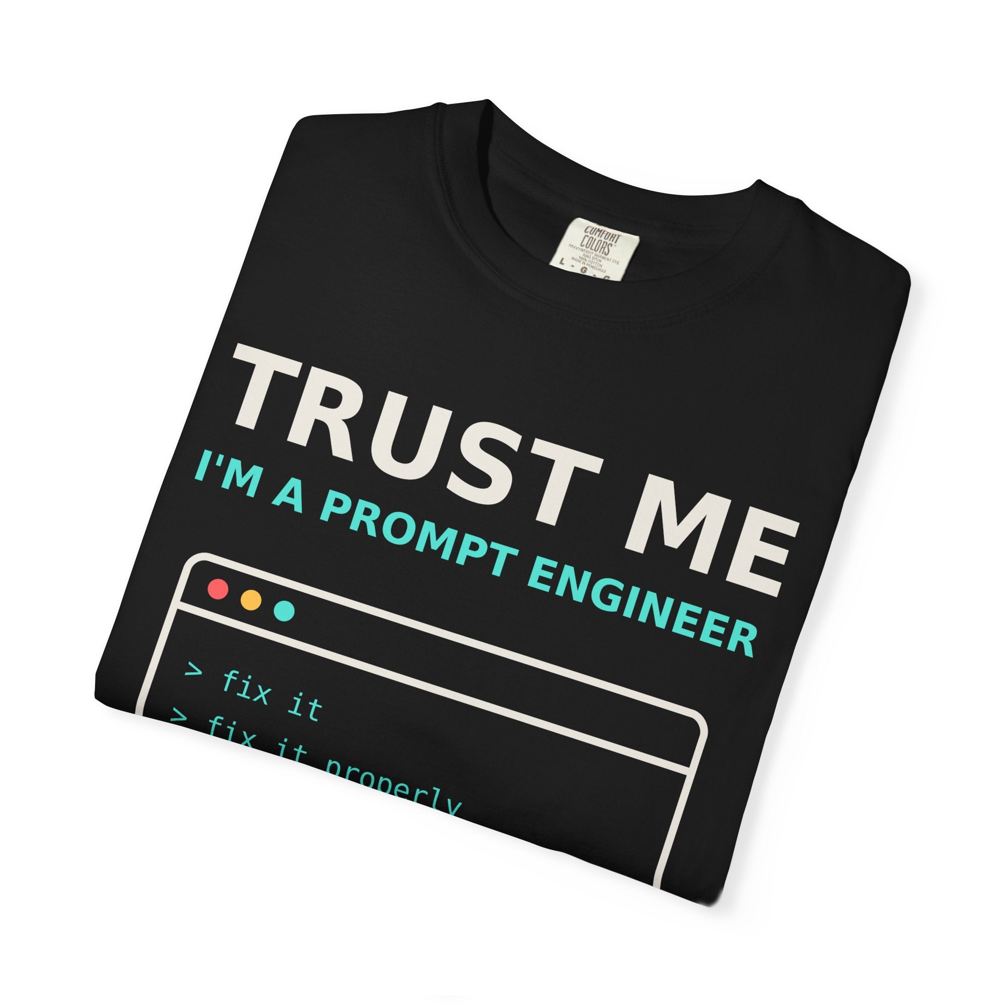 Trust Me I'm a Prompt Engineer Funny T-Shirt, AI Developer Gift, Programmer Tee, Coding Humor Shirt, Software Engineer AI Meme for Nerds