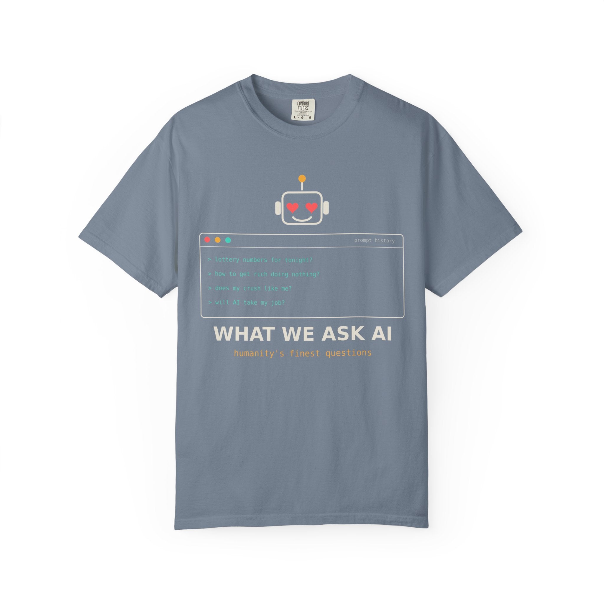 What We Ask AI Funny Meme T-Shirt, Lottery Numbers Crush Questions Tee, AI Humor Shirt, Programmer Nerd Gift, Tech Lover Gift for Coders