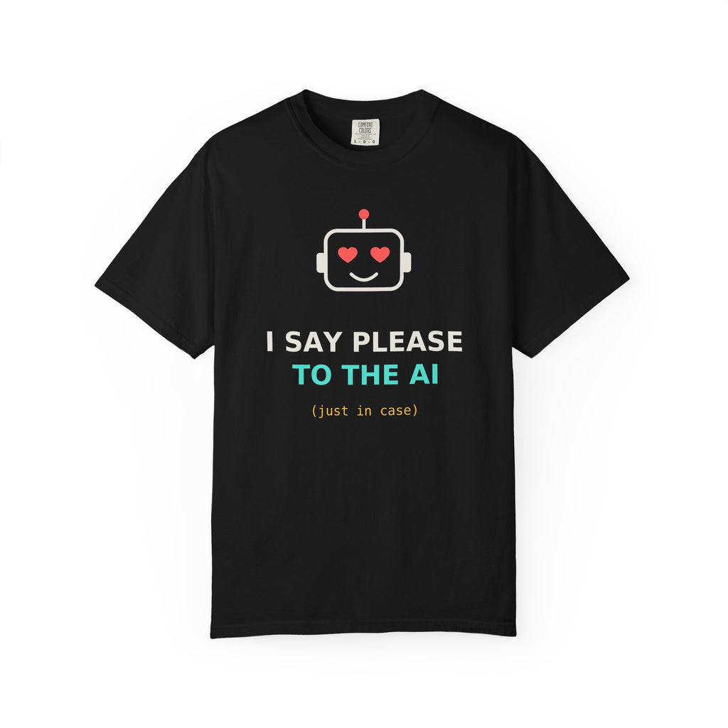 I Say Please to the AI Funny T Shirt, AI Meme Gift, Polite Robot Tee, Tech Humor Shirt, Programmer Nerd Gift for Coders