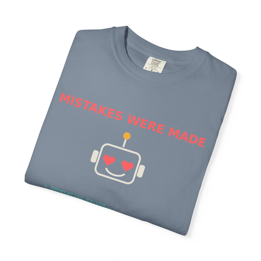 Mistakes Were Made Funny Excuse T-Shirt, AI Generating Excuse Meme Tee, Sarcastic Guilty Humor Shirt, Funny Gift for Him Her, Nerd Tee