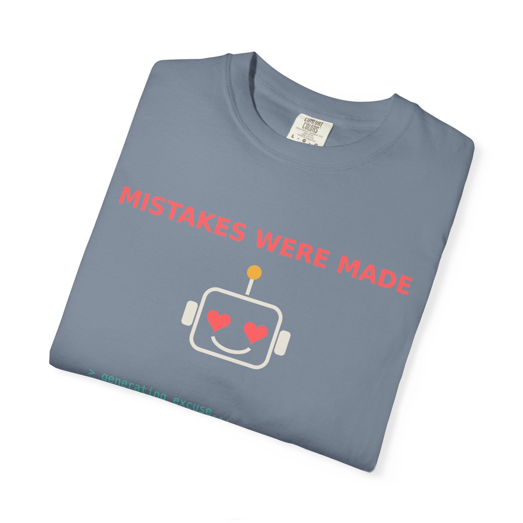 Mistakes Were Made Funny Excuse T-Shirt, AI Generating Excuse Meme Tee, Sarcastic Guilty Humor Shirt, Funny Gift for Him Her, Nerd Tee