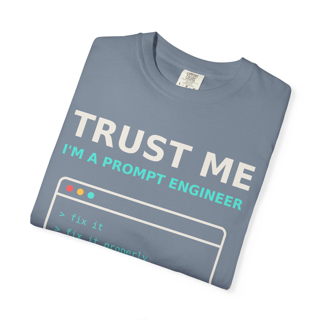 Trust Me I'm a Prompt Engineer Funny T-Shirt, AI Developer Gift, Programmer Tee, Coding Humor Shirt, Software Engineer AI Meme for Nerds