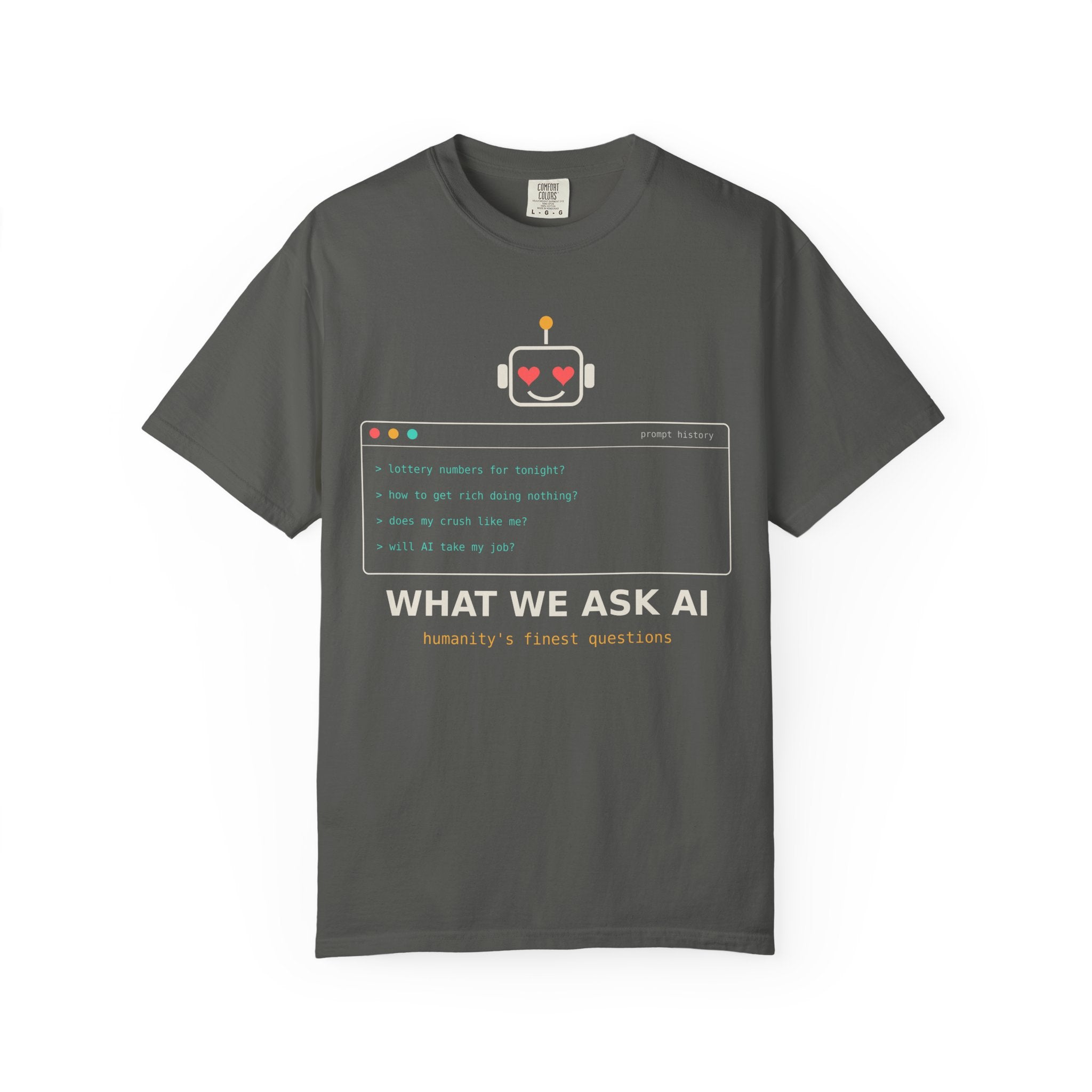 What We Ask AI Funny Meme T-Shirt, Lottery Numbers Crush Questions Tee, AI Humor Shirt, Programmer Nerd Gift, Tech Lover Gift for Coders