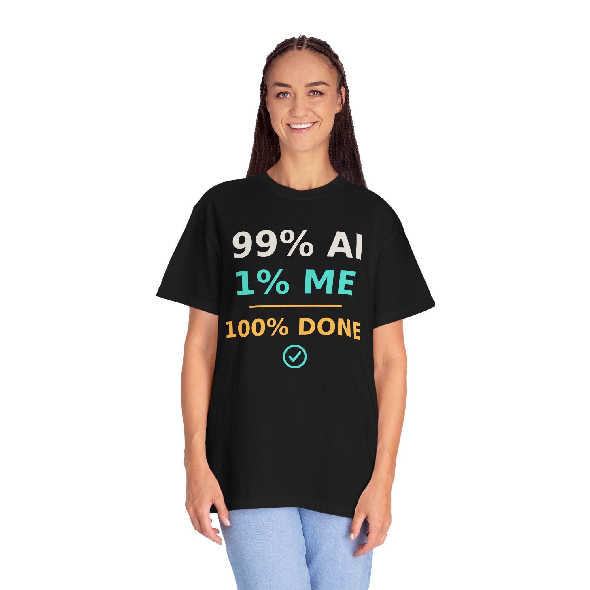 99 AI, 1 Me, 100% Done Funny T-Shirt, Programmer Gift, AI Meme Tee, Developer Productivity Shirt, Coding Tech Humor Nerd Gift