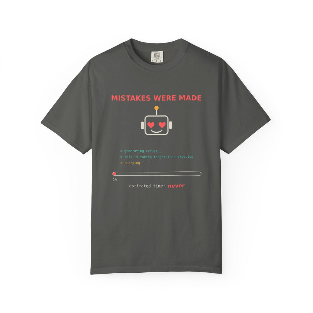 Mistakes Were Made Funny Excuse T-Shirt, AI Generating Excuse Meme Tee, Sarcastic Guilty Humor Shirt, Funny Gift for Him Her, Nerd Tee