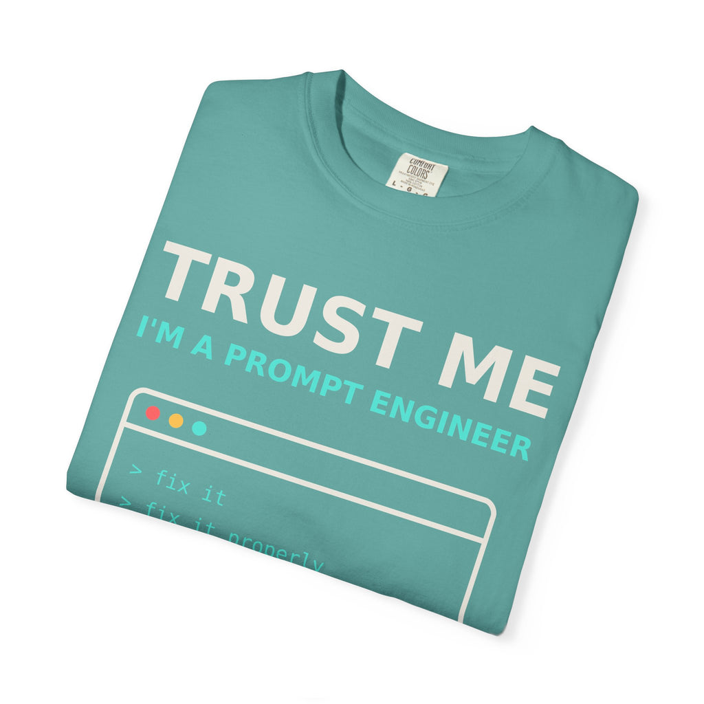 Trust Me I'm a Prompt Engineer Funny T-Shirt, AI Developer Gift, Programmer Tee, Coding Humor Shirt, Software Engineer AI Meme for Nerds