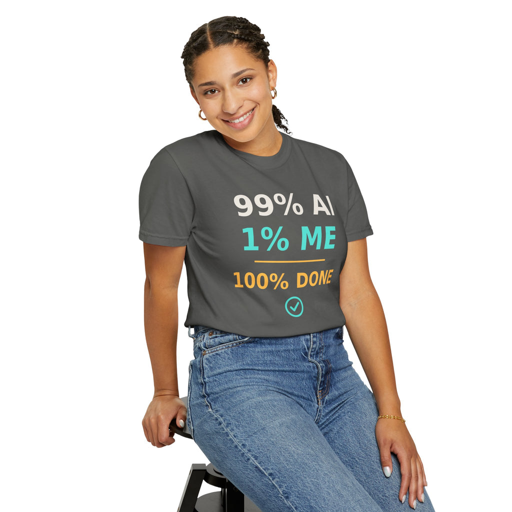 99 AI, 1 Me, 100% Done Funny T-Shirt, Programmer Gift, AI Meme Tee, Developer Productivity Shirt, Coding Tech Humor Nerd Gift